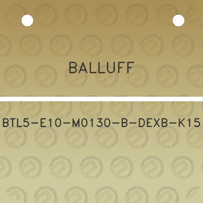 balluff-btl5-e10-m0130-b-dexb-k15