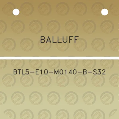 balluff-btl5-e10-m0140-b-s32