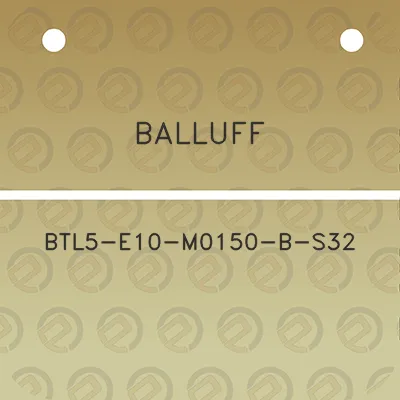 balluff-btl5-e10-m0150-b-s32