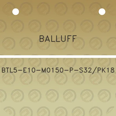 balluff-btl5-e10-m0150-p-s32pk18