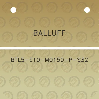 balluff-btl5-e10-m0150-p-s32