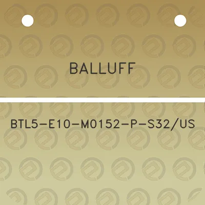 balluff-btl5-e10-m0152-p-s32us