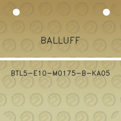 balluff-btl5-e10-m0175-b-ka05