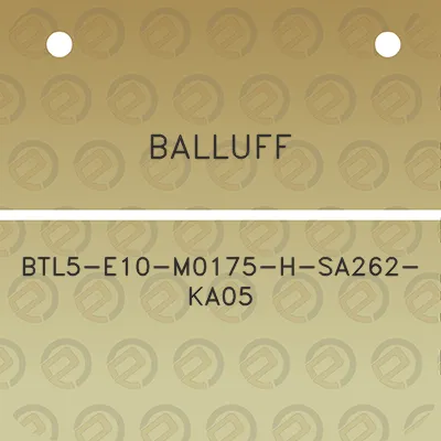 balluff-btl5-e10-m0175-h-sa262-ka05