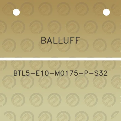 balluff-btl5-e10-m0175-p-s32