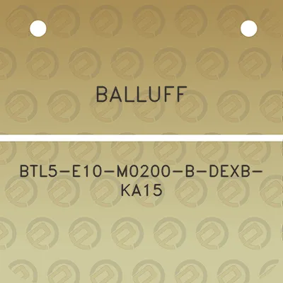 balluff-btl5-e10-m0200-b-dexb-ka15