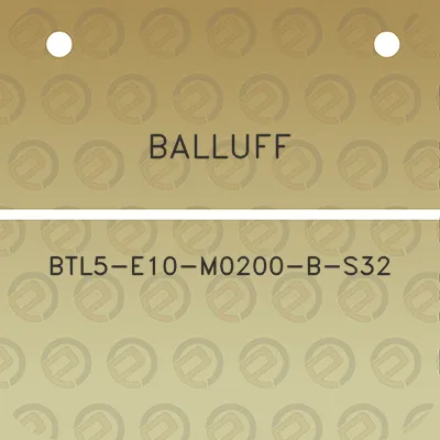 balluff-btl5-e10-m0200-b-s32