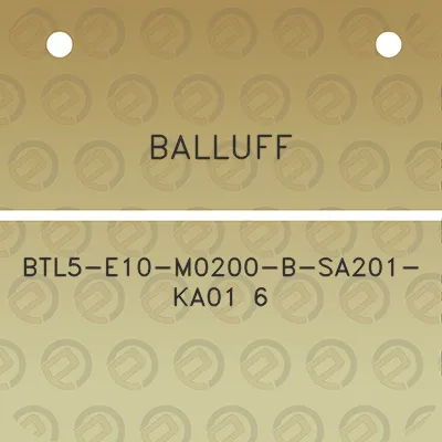 balluff-btl5-e10-m0200-b-sa201-ka01-6