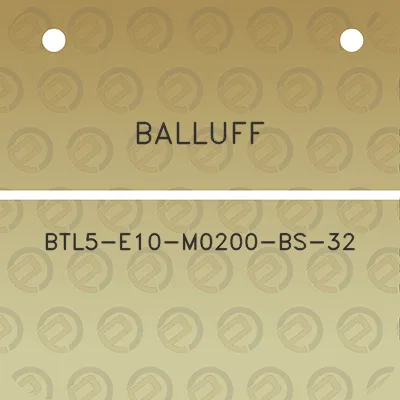 balluff-btl5-e10-m0200-bs-32