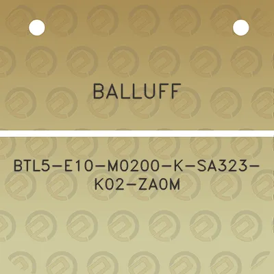 balluff-btl5-e10-m0200-k-sa323-k02-za0m