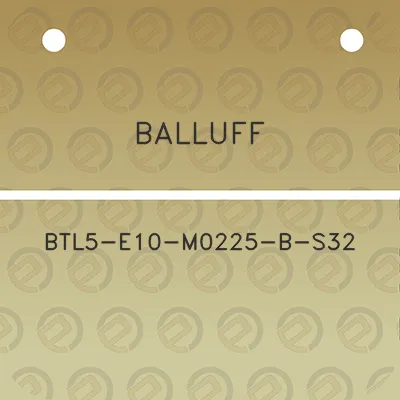 balluff-btl5-e10-m0225-b-s32