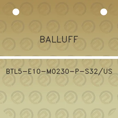 balluff-btl5-e10-m0230-p-s32us