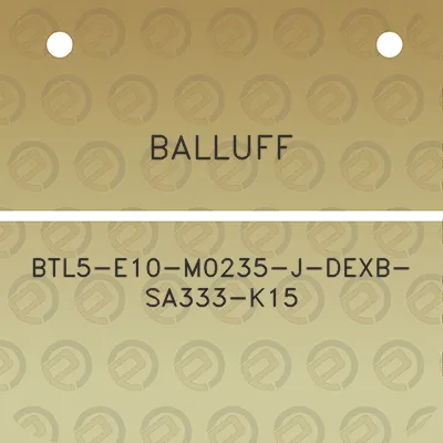 balluff-btl5-e10-m0235-j-dexb-sa333-k15