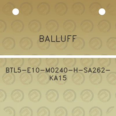 balluff-btl5-e10-m0240-h-sa262-ka15