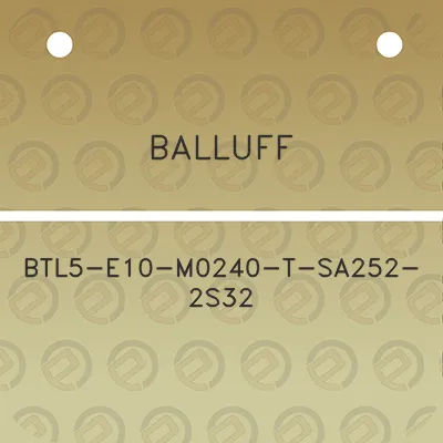 balluff-btl5-e10-m0240-t-sa252-2s32