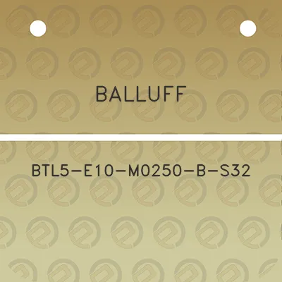 balluff-btl5-e10-m0250-b-s32