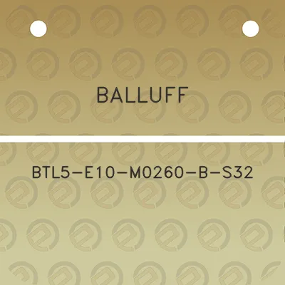 balluff-btl5-e10-m0260-b-s32