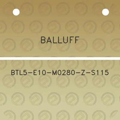 balluff-btl5-e10-m0280-z-s115