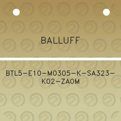 balluff-btl5-e10-m0305-k-sa323-k02-za0m