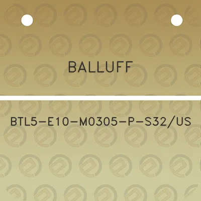 balluff-btl5-e10-m0305-p-s32us