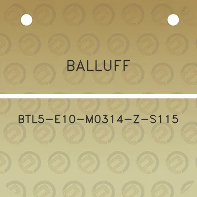 balluff-btl5-e10-m0314-z-s115