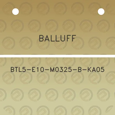 balluff-btl5-e10-m0325-b-ka05