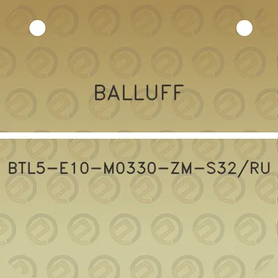 balluff-btl5-e10-m0330-zm-s32ru