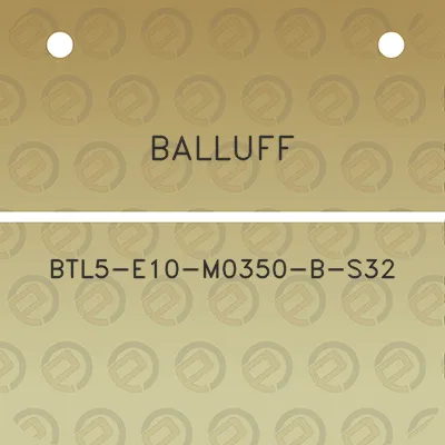 balluff-btl5-e10-m0350-b-s32