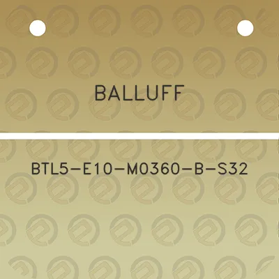 balluff-btl5-e10-m0360-b-s32