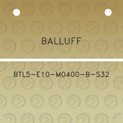 balluff-btl5-e10-m0400-b-s32