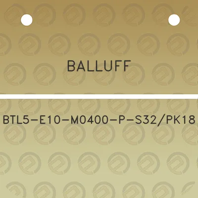 balluff-btl5-e10-m0400-p-s32pk18