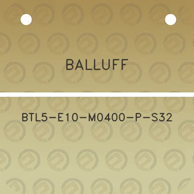 balluff-btl5-e10-m0400-p-s32