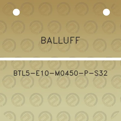 balluff-btl5-e10-m0450-p-s32