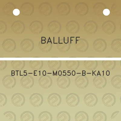 balluff-btl5-e10-m0550-b-ka10