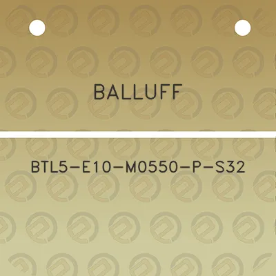 balluff-btl5-e10-m0550-p-s32