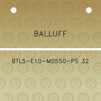 balluff-btl5-e10-m0550-ps-32