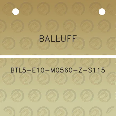 balluff-btl5-e10-m0560-z-s115