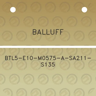 balluff-btl5-e10-m0575-a-sa211-s135