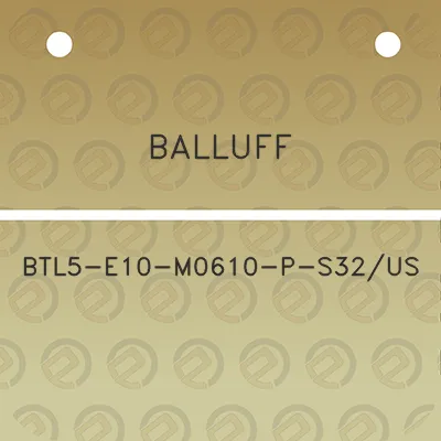 balluff-btl5-e10-m0610-p-s32us