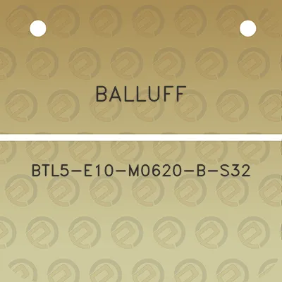 balluff-btl5-e10-m0620-b-s32