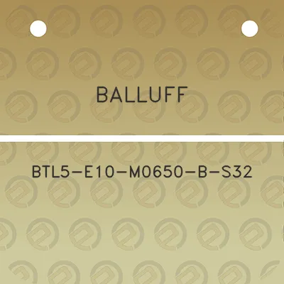 balluff-btl5-e10-m0650-b-s32