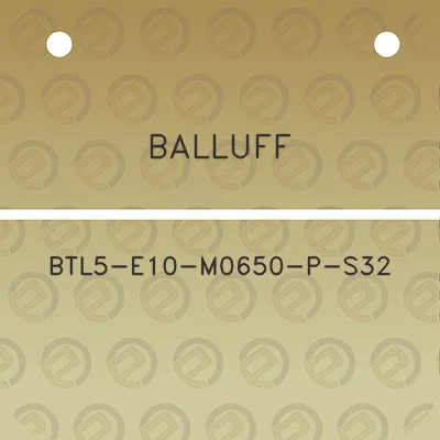 balluff-btl5-e10-m0650-p-s32