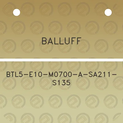 balluff-btl5-e10-m0700-a-sa211-s135