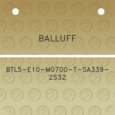 balluff-btl5-e10-m0700-t-sa339-2s32