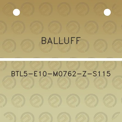 balluff-btl5-e10-m0762-z-s115