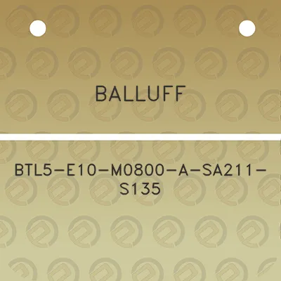 balluff-btl5-e10-m0800-a-sa211-s135