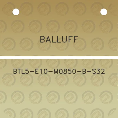 balluff-btl5-e10-m0850-b-s32