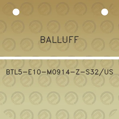 balluff-btl5-e10-m0914-z-s32us