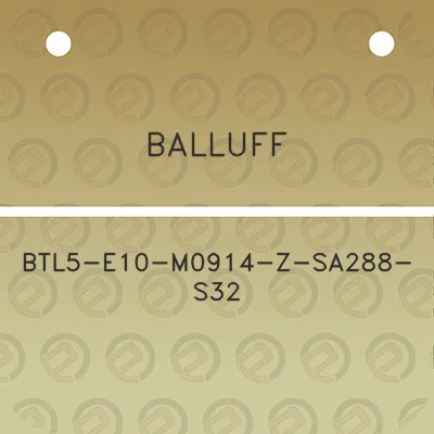 balluff-btl5-e10-m0914-z-sa288-s32