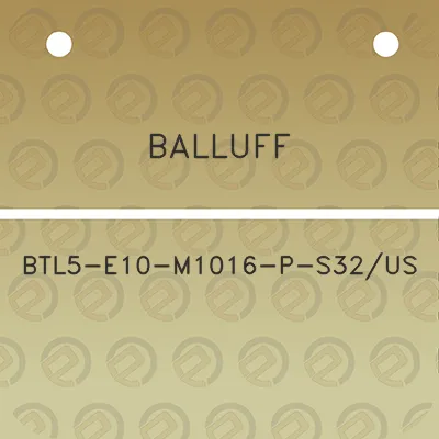 balluff-btl5-e10-m1016-p-s32us